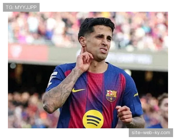 巴萨五球复仇塞维利亚：坎塞洛左翼卫极致攻击力重塑边路体系